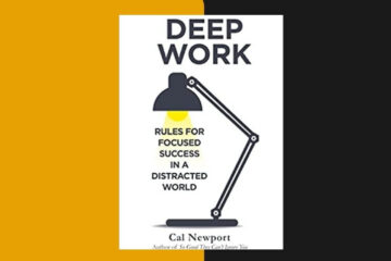 Deep Work by Cal newport A Full Summary