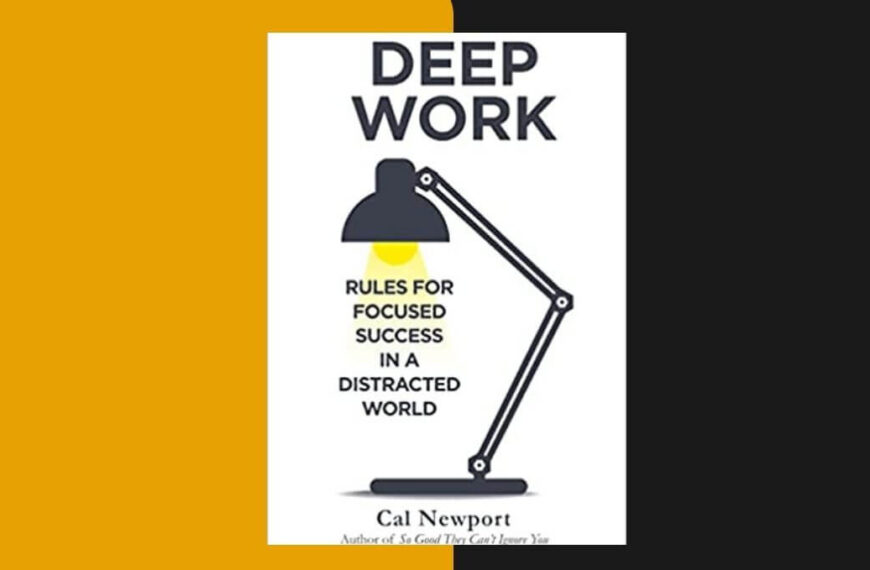 Deep Work by Cal newport A Full Summary