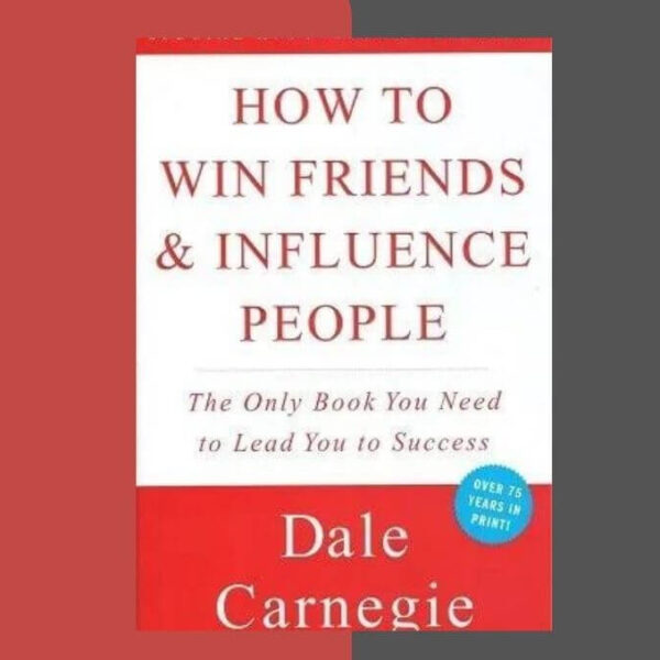 Summary of How to Win Friends and Influence People