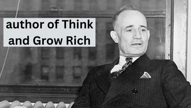 author of Think and Grow Rich