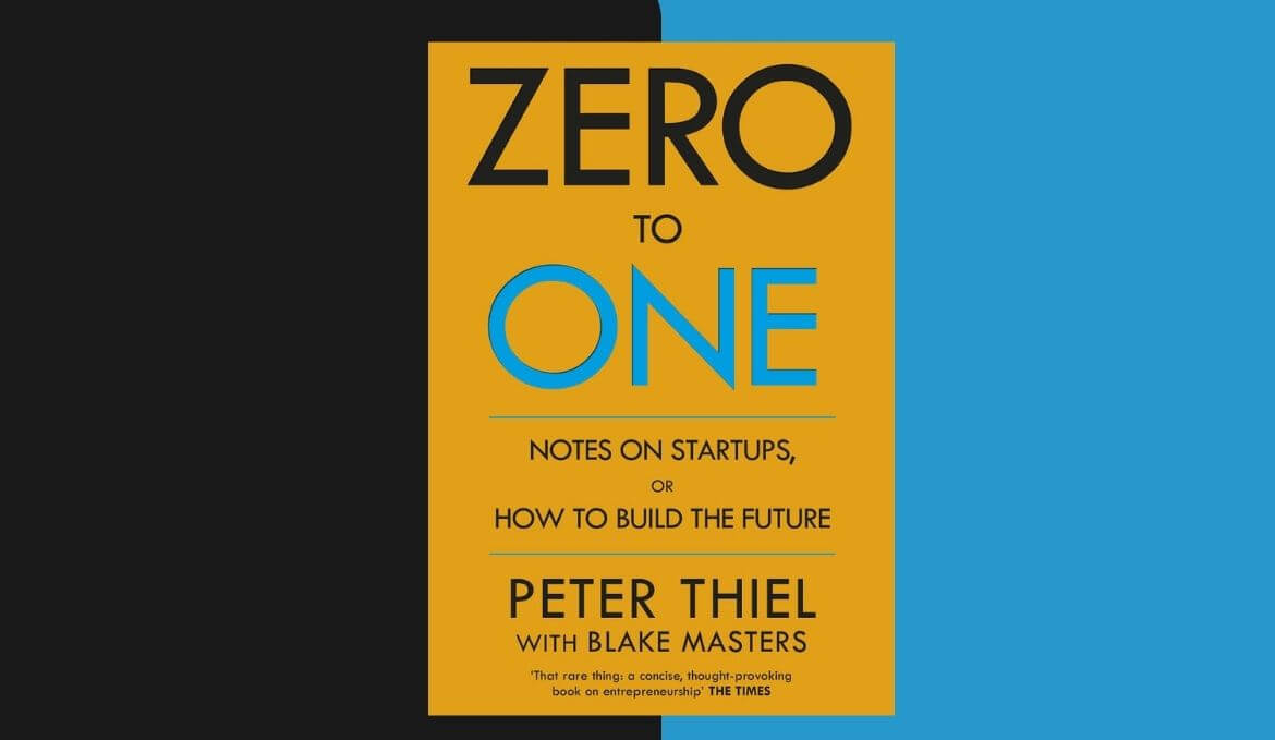 Tips for Zero to One by Peter Thiel Full Summary