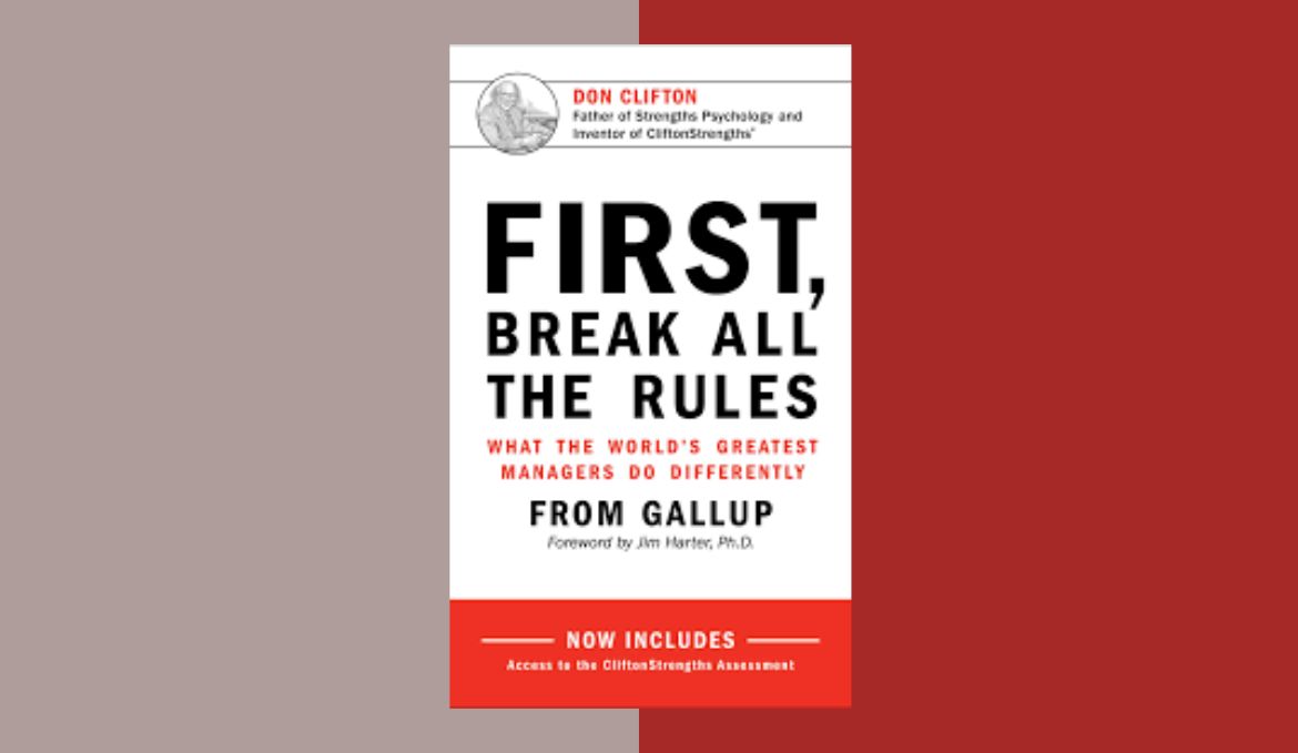 Summary of First, Break All the Rules Book by Curt Coffman and Marcus Buckingham