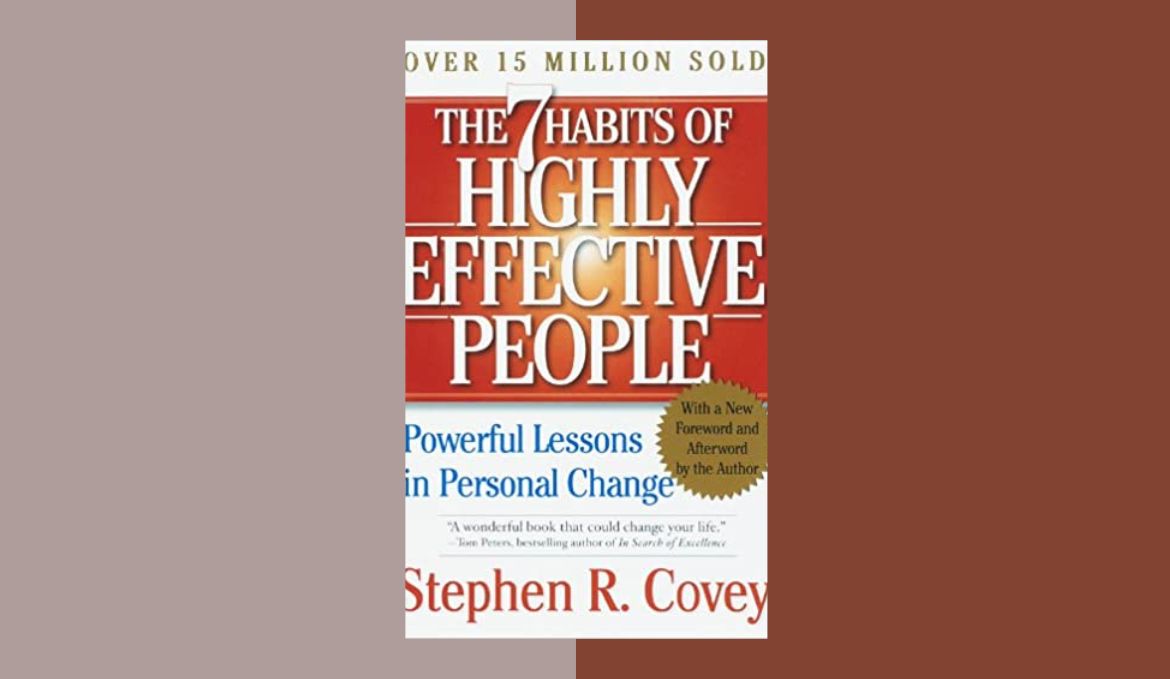 The 7 Habits of Highly Effective People: Full Summary